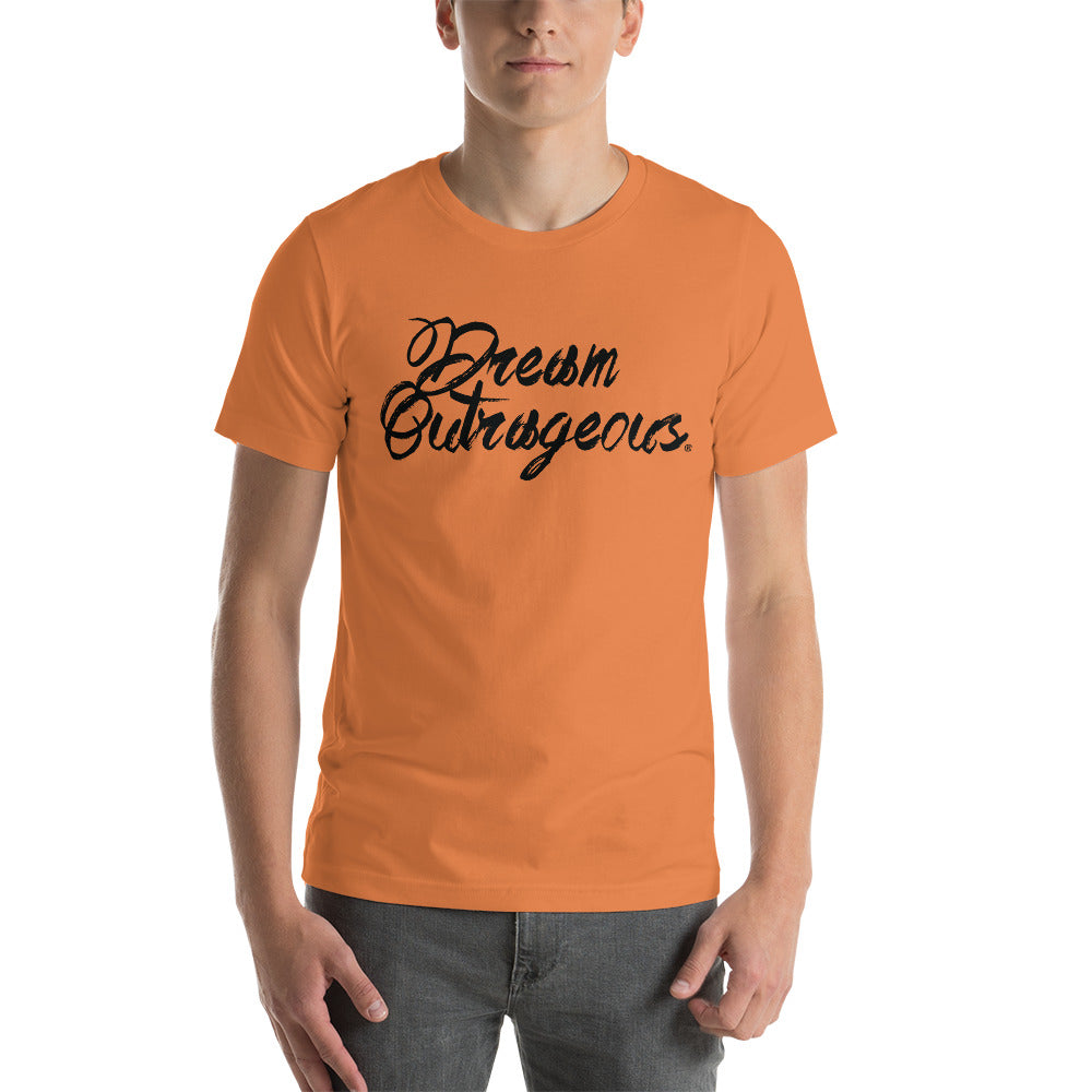 Dream Outrageous® Soft Unisex T-Shirt