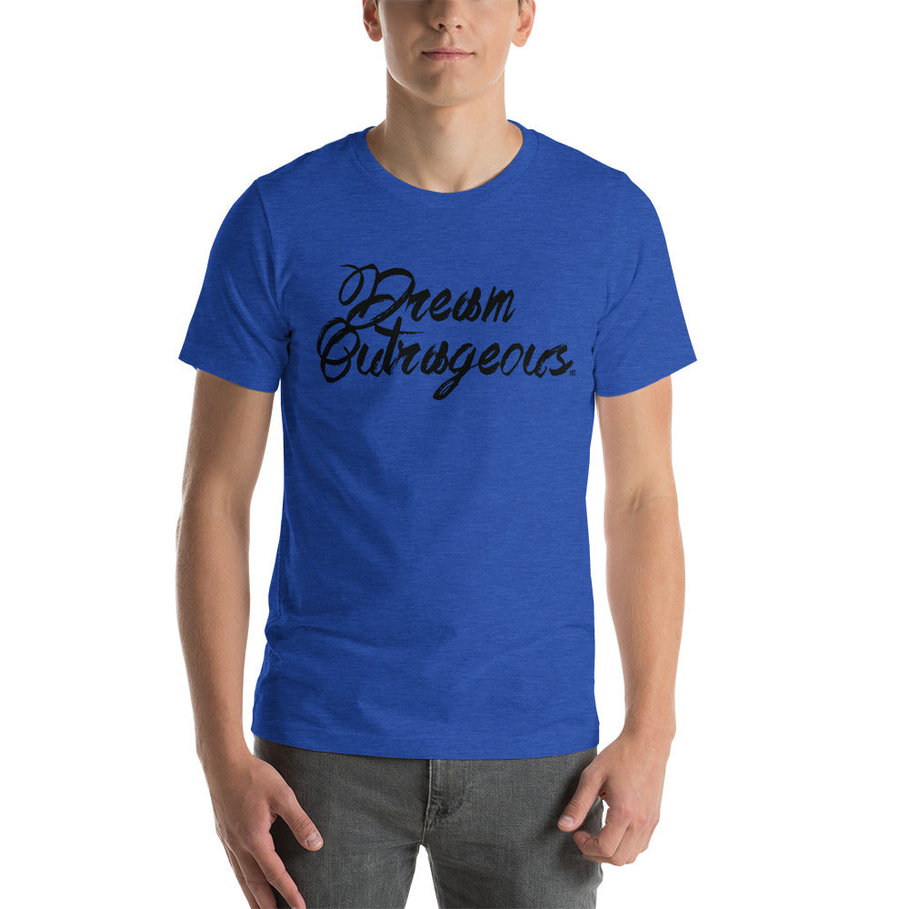 Dream Outrageous® Soft Unisex T-Shirt